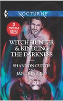 Witch Hunter & Kindling the Darkness