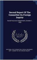 Second Report Of The Committee On Foreign Inquiry: Social Insurance Department, October 1, 1920