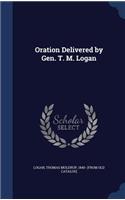 Oration Delivered by Gen. T. M. Logan