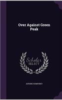 Over Against Green Peak
