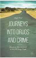 Journeys into Drugs and Crime