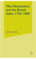 War, Nationalism, and the British Sailor, 1750-1850