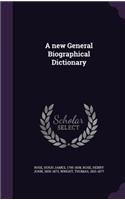 A new General Biographical Dictionary