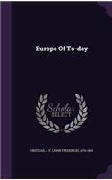 Europe Of To-day