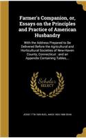 Farmer's Companion, Or, Essays on the Principles and Practice of American Husbandry