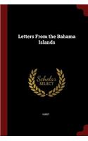 Letters From the Bahama Islands