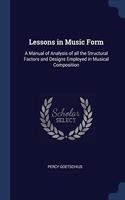 LESSONS IN MUSIC FORM: A MANUAL OF ANALY