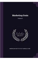 Marketing Grain; Volume 5