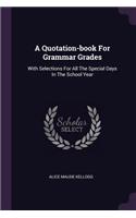 A Quotation-book For Grammar Grades