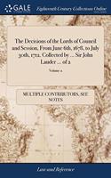 THE DECISIONS OF THE LORDS OF COUNCIL AN