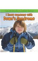 I Know Someone with Down's Syndrome. Vic Parker