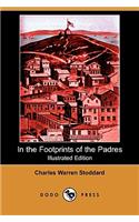 In the Footprints of the Padres (Illustrated Edition) (Dodo Press)