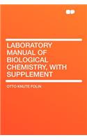 Laboratory Manual of Biological Chemistry, with Supplement