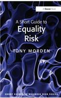 A Short Guide to Equality Risk