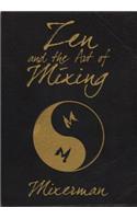 Zen and the Art of Mixing