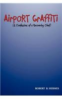 Airport Graffiti