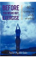 Before You Work Out, Exercise