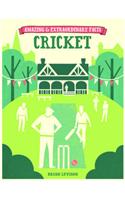 Amazing & Extraordinary Facts: Cricket