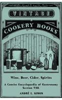 Wine, Beer, Cider, Spirits - A Concise Encyclopædia of Gastronomy - Section VIII.