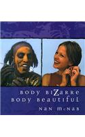 Body Bizarre, Body Beautiful