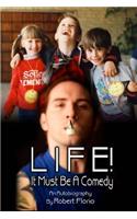 Life! It Must Be A Comedy