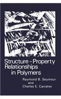 Structure--Property Relationships in Polymers