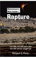 Watchman's Mini Guide to the Rapture