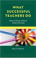 What Successful Teachers Do