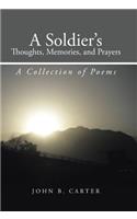 Soldier's Thoughts, Memories, and Prayers