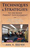 Techniques & Strategies: To Increase Parent Involvement: Parent Community School Connections Committee(English)