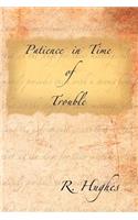 Patience in Time of Trouble: (English)