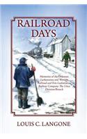 Railroad Days: Memories of the Delaware Lackawanna and Western Railroad and Erie-Lackawanna Railway Company The Utica Division/Branch(English)