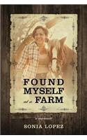 Found Myself at a Farm