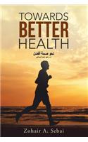 Towards Better Health