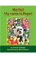 Hello! My Name Is Pepe!: Preschool Edition(English)