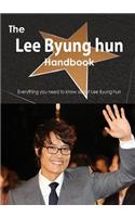 The Lee Byung Hun Handbook - Everything You Need to Know about Lee Byung Hun: (English)