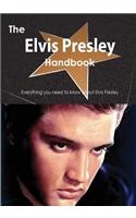 The Elvis Presley Handbook - Everything You Need to Know about Elvis Presley