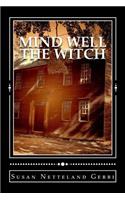 Mind Well the Witch