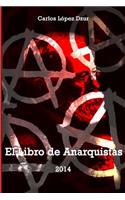 El libro de anarquistas (vol. 1): (Poesía Libertaria Y Social)