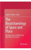 Bioarchaeology of Space and Place