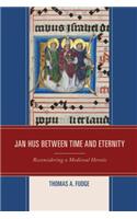 Jan Hus between Time and Eternity