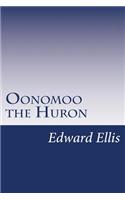 Oonomoo the Huron