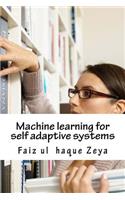 Machine Learning for Self Adaptive Systems