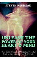 Unleash The Power of Your Heart and Mind