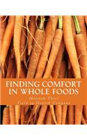 Finding Comfort in Whole Foods