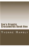 Eve's Cryptic Crosswords Book One