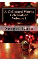 A Collected Works Celebration Volume I