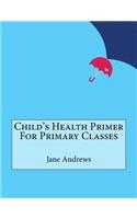 Child's Health Primer For Primary Classes