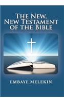 New, The New Testament of the Bible