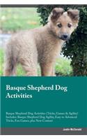 Basque Shepherd Dog Activities Basque Shepherd Dog Activities (Tricks, Games & Agility) Includes: Basque Shepherd Dog Agility, Easy to Advanced Tricks, Fun Games, Plus New Content